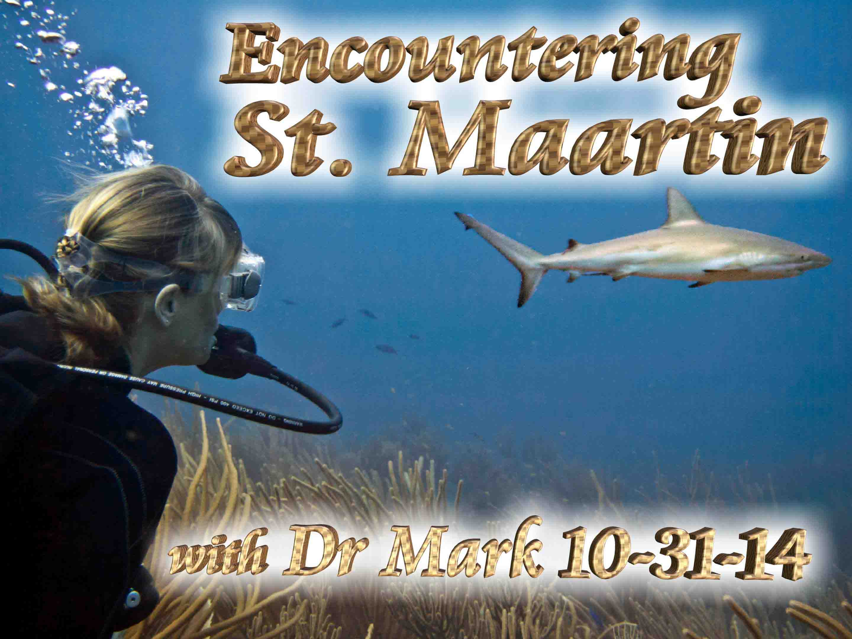 Encountering St Maartin 10-31-14